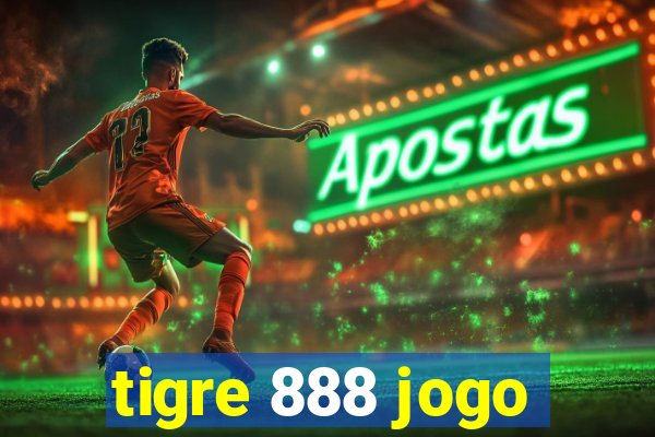 tigre 888 jogo